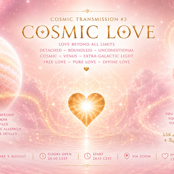 Cosmic Transmission #3 | Cosmic Love (9 Aug 2026)